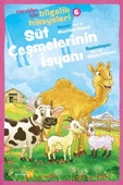 Süt Çeşmelerinin İsyanı - Çocuklar İçin Bilgelik Hikayeleri 6 - 1