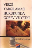Vergi Yargılaması Hukukunda Görev ve Yetki - 1