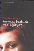 Kırmızı Başlıklı Kız Ağlıyor - 1