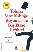 Yoluna Muz Kabuğu Koyanlar İle Baş Etme Rehberi - 1