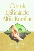 Çocuk Eğitiminde Altın Kurallar - 1