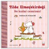 Tilda Elmaçekirdeği – Ne Kadar Cesursun! - 1