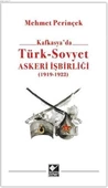 Kafkasya'da Türk - Sovyet Askeri İşbirliği - 1