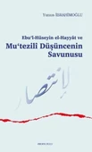 Ebu’l-Hüseyin el-Hayyat ve Mu‘tezili Düşüncenin Savunusu - 1