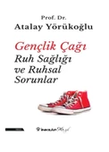Gençlik Çağı Ruh Sağlığı ve Ruhsal Sorunlar - 1