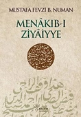 Menâkıb-ı Ziyâiyye Ahmed Ziyâeddîn Gümüşhânevî Selefleri ve Halefleri - 1