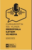 Cumhuriyet'in 100. Yılında Mikrofonla İletişim ve Medya - 1