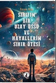 Sınıfım Bir Uzay Üssü Ve Hayallerim Sınır Ötesi - 1