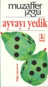 Ayvayı Yedik - 1