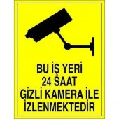 "Bu İş Yeri 24 Saat İle İzlenmektedir" 25X35cm - 2