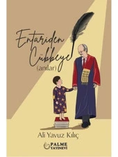 ENTARİDEN CÜBBEYE ANILAR - 1