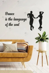 Dance Is The Language Of The Soul Duvar Dekor Hediyelik Eşya Ahşap Tablo - 1