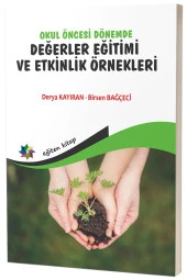 Okul Öncesi Dönemde Değerler Eğitimi ve Etkinlik Örnekleri / Eğiten Kitap / 9786256480353 - 1