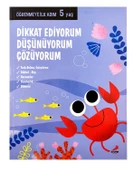 5 Yaş Dikkat Ediyorum Düşünüyorum Çözüyorum Erdem Yayınları - 1