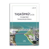 Taşköprüye Çık Irmağa Bak Sanatçılarıyla Adana - 1