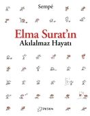Elma Surat'ın Akılalmaz Hayatı - 1