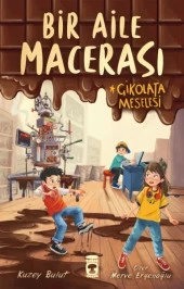 Bir Aile Macerası - Çikolata Meselesi - 1