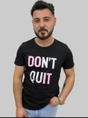 Erkek Dont Quit Sıfır Yaka Siyah Tişört - 7