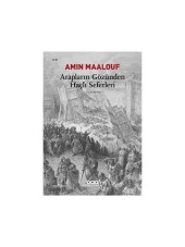 Arapların Gözünden Haçlı Seferleri - Amin Maalouf - 1