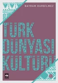 Türk Dünyası Kültürü - 1 - 1