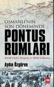 Osmanlı'nın Son Döneminde Pontus Rumları - 1