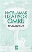 Hatırlamak Uzatıyor Ömrü - 1