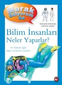 Merak Ediyorum Da - Bilim İnsanları Neler Yaparlar? - 1
