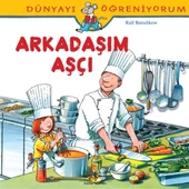 Dünyayı Öğreniyorum - Arkadaşım Aşçı - 1