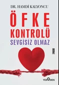Öfke Kontrolü Sevgisiz Olmaz - 1