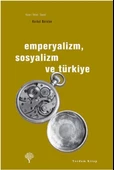 Emperyalizm, Sosyalizm ve Türkiye - 1