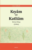 Kıyam ve Katliam - Birinci Kitap Çöküş - 1