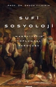 Sufi Sosyoloji Maneviyatın Toplumsal Varoluşu - 1