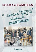 Devlet Çete Olmasın Dediğinizde - 1