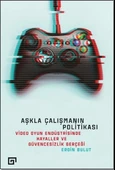 Aşkla Çalışmanın Politikası - 1