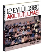 12 Eylül 1980 Akıl Tutulması - 1