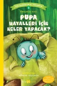 Pupa Hayalleri İçin Neler Yapacak? - Can Dostlarımızı Tanıyalım 5 - 1