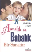 Annelik ve Babalık Bir Sanattır - 1