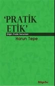 Pratik Etik  Etiğin Bilgesel Sorunları - 1