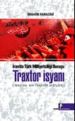 Traxtor İsyanı - İran’daki Türk Milliyetçiliği Duruşu - 1