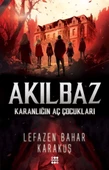 Akılbaz-Karanlığın Aç Çocukları - 1