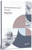 İslam Sanatı Çalışmalarının İnşası IV - Kudüs - 1
