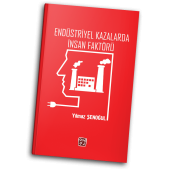 Endüstriyel Kazalarda İnsan Faktörü - Yılmaz Şenoğul - 1