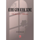 Kırk Gün Kırk Sene - Ayşe Saklan - 1