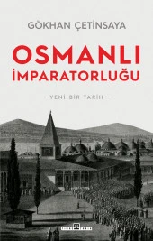 Timaş Yayınları Osmanlı İmparatorluğu Yeni Bir Tarih - Gökhan Çetinsaya - 1