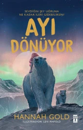 Genç Timaş Yayınları Ayı Dönüyor Ciltli Şömizli - Hannah Gold - 1