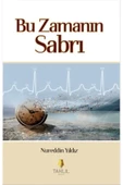 Bu Zamanın Sabrı. Nureddin Yıldız Tahlil - 1