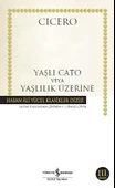 Yaşlı Cato Veya Yaşlılık Üzerine (K.Kapak) CICERO - 1