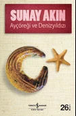 Ayçöreği Ve Denizyıldızı SUNAY AKIN - 1