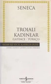 Troıalı Kadınlar(K.Kapak) SENECA - 1