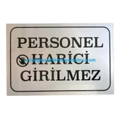 Personel Harici Girilmez Yazısı - 1